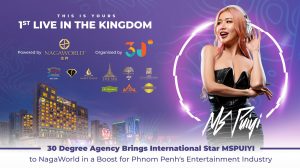30 Degree Agency Brings International Star MSPUIYI to NagaWorld in a Boost for Phnom Penh’s Entertainment Industry