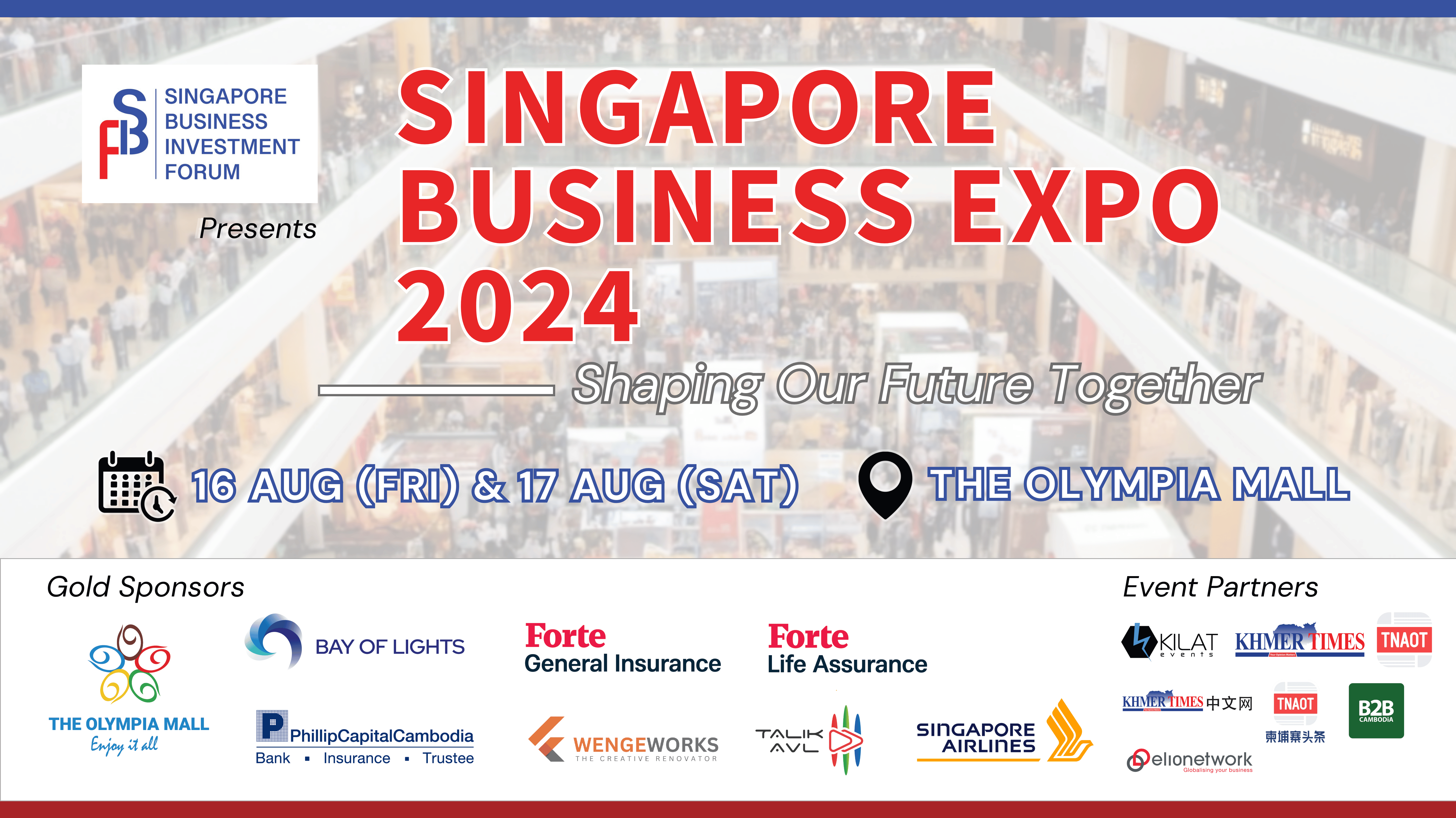 Discover the Best of Singapore at Cambodia’s First Singapore Business Expo on August 16 and 17 at Olympia Mall