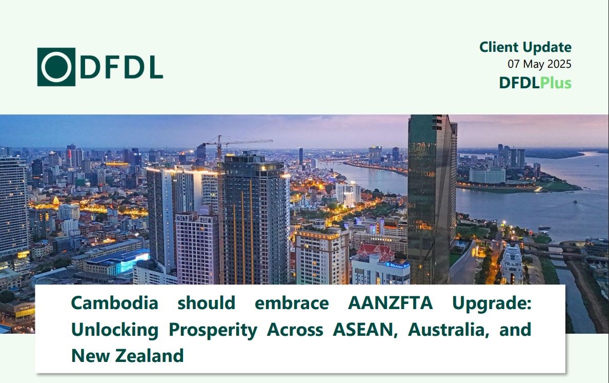 Cambodia Set to Capitalize on ASEAN-Australia-New Zealand Free Trade Area (AANZFTA) Upgrade
