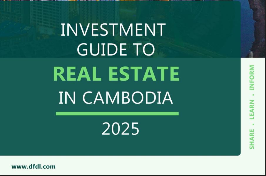 DFDL Cambodia Releases 2025 Real Estate Investment Guide Amid Legal and Regulatory Shifts