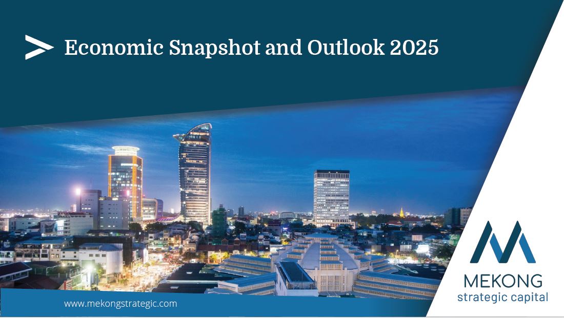 Mekong Strategic Capital: Cambodia’s 2025 Outlook Shows Strong Start but Risks Loom Large