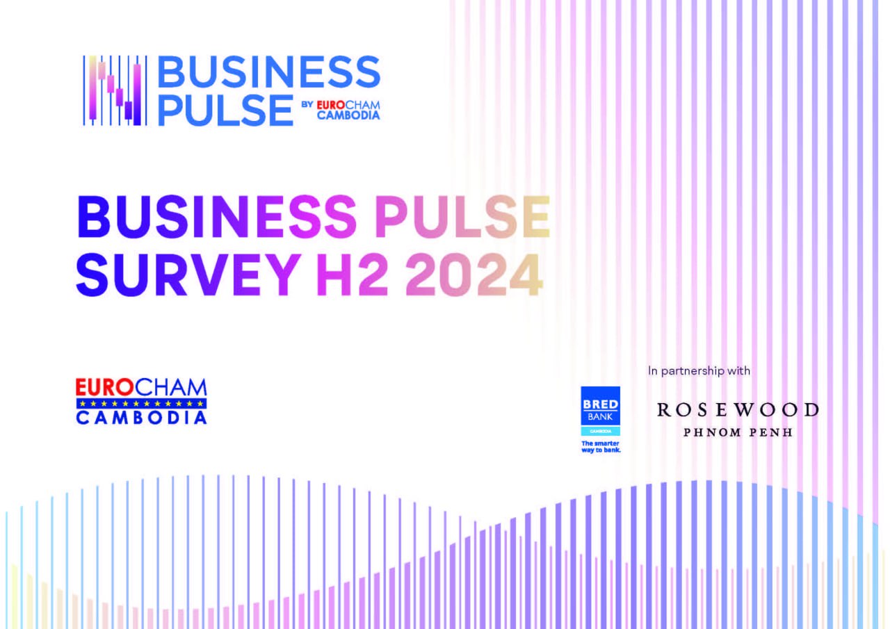 EuroCham Cambodia Releases H2 2024 Business Pulse Survey: Fresh Insights into Cambodia’s Business Landscape