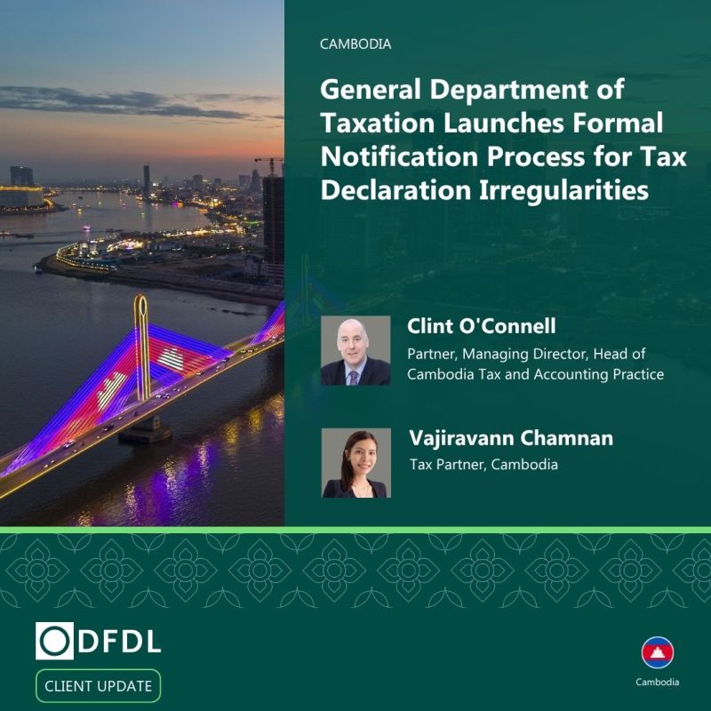 Business Alert: Cambodia’s Tax Department Launches Formal Notification System for Declaration Irregularities