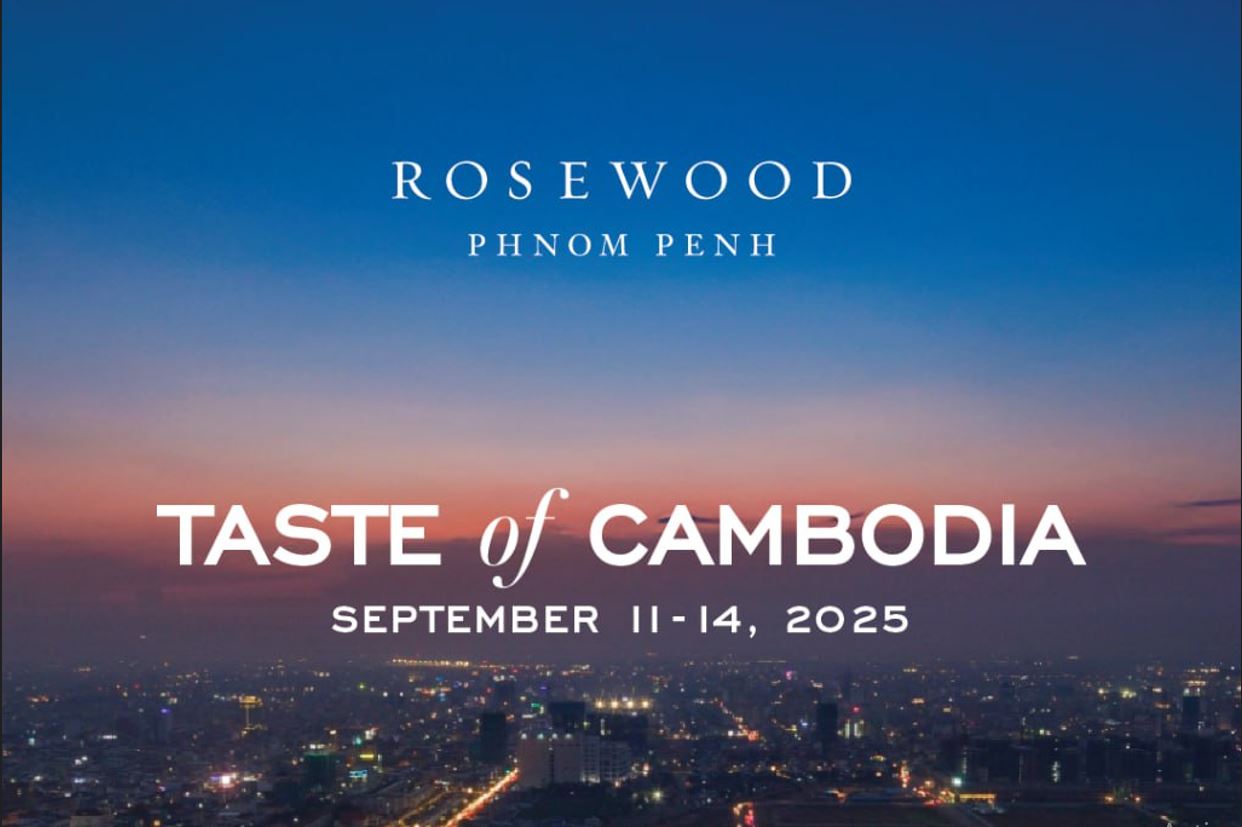 Rosewood Phnom Penh Hosts Inaugural “Taste of Cambodia” Culinary Festival on September 11–14