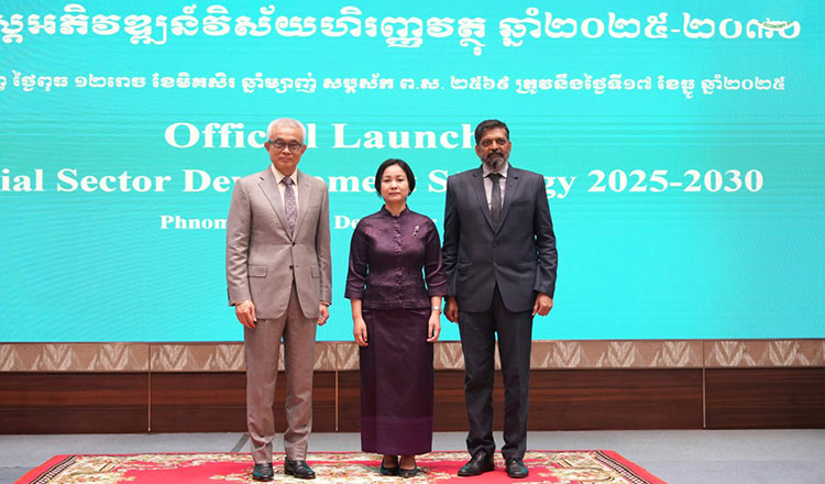Cambodia Launches New Financial Sector Strategy To Strengthen Markets & Target 5% Annual GDP Growth For 2025–2030