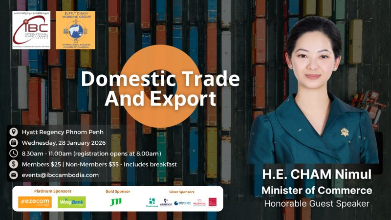 IBC to Host Domestic Trade and Export Forum at Hyatt Regency Phnom Penh on January 28 Featuring Keynote by H.E. Cham Nimul