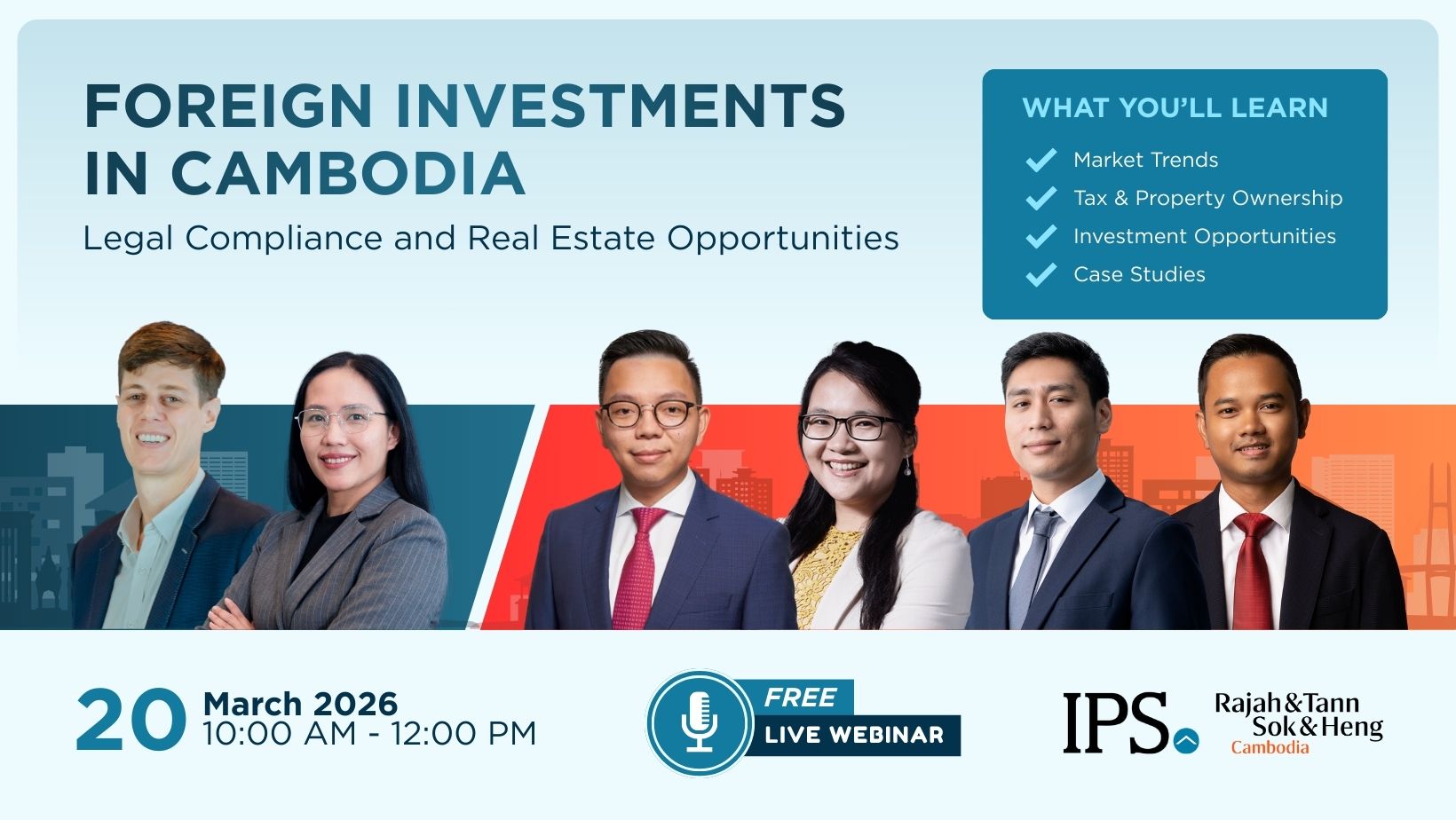 IPS Cambodia and Rajah & Tann Asia to Host Webinar on Cambodia Investment, Covering Market Trends, Legal Frameworks and Opportunities