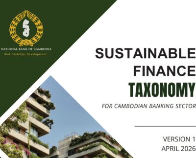 The National Bank of Cambodia (NBC) the Sustainable Finance Taxonomy for Cambodian Banking Sector – Version 1.