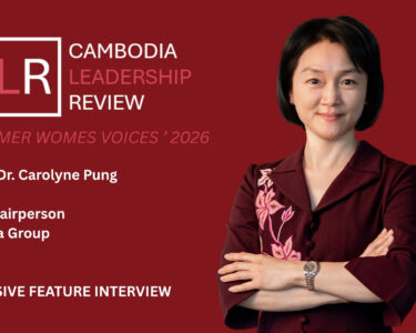 Oknha Dr. Carolyne Pung - Vice Chairperson, Canadia Group