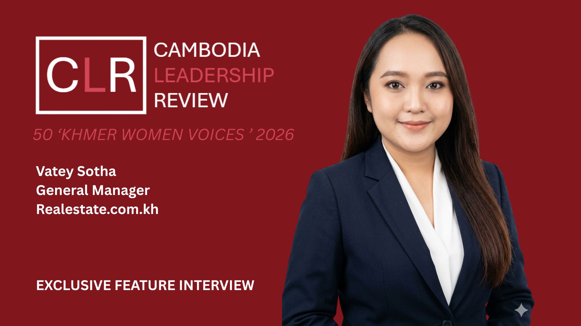 CLR 50 ‘Khmer Women Voices’ 2026: Vatey Sotha – General Manager at Realestate.com.kh