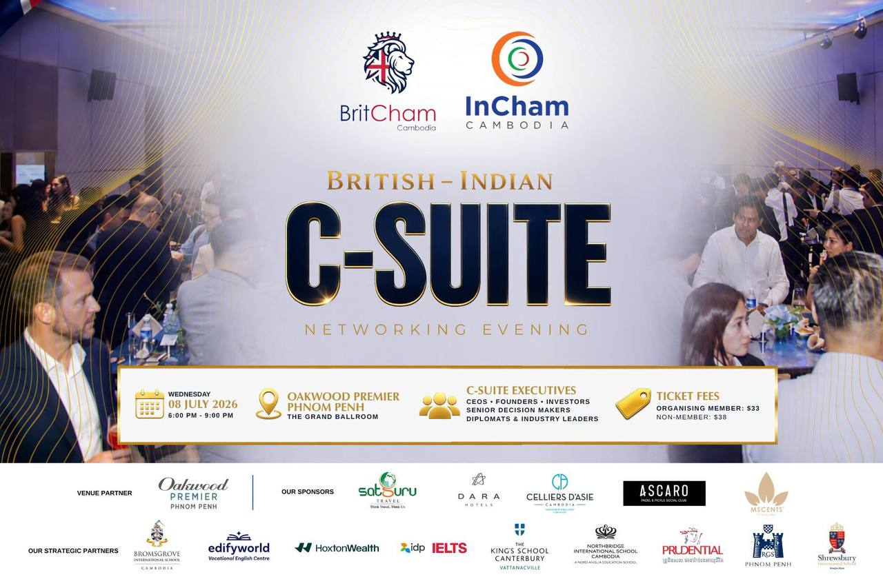 BritCham Cambodia’s UK–India C-Suite Dialogue to Convene at Oakwood on 8 July, Spotlighting Supply Chains, Investment and Trade Opportunities