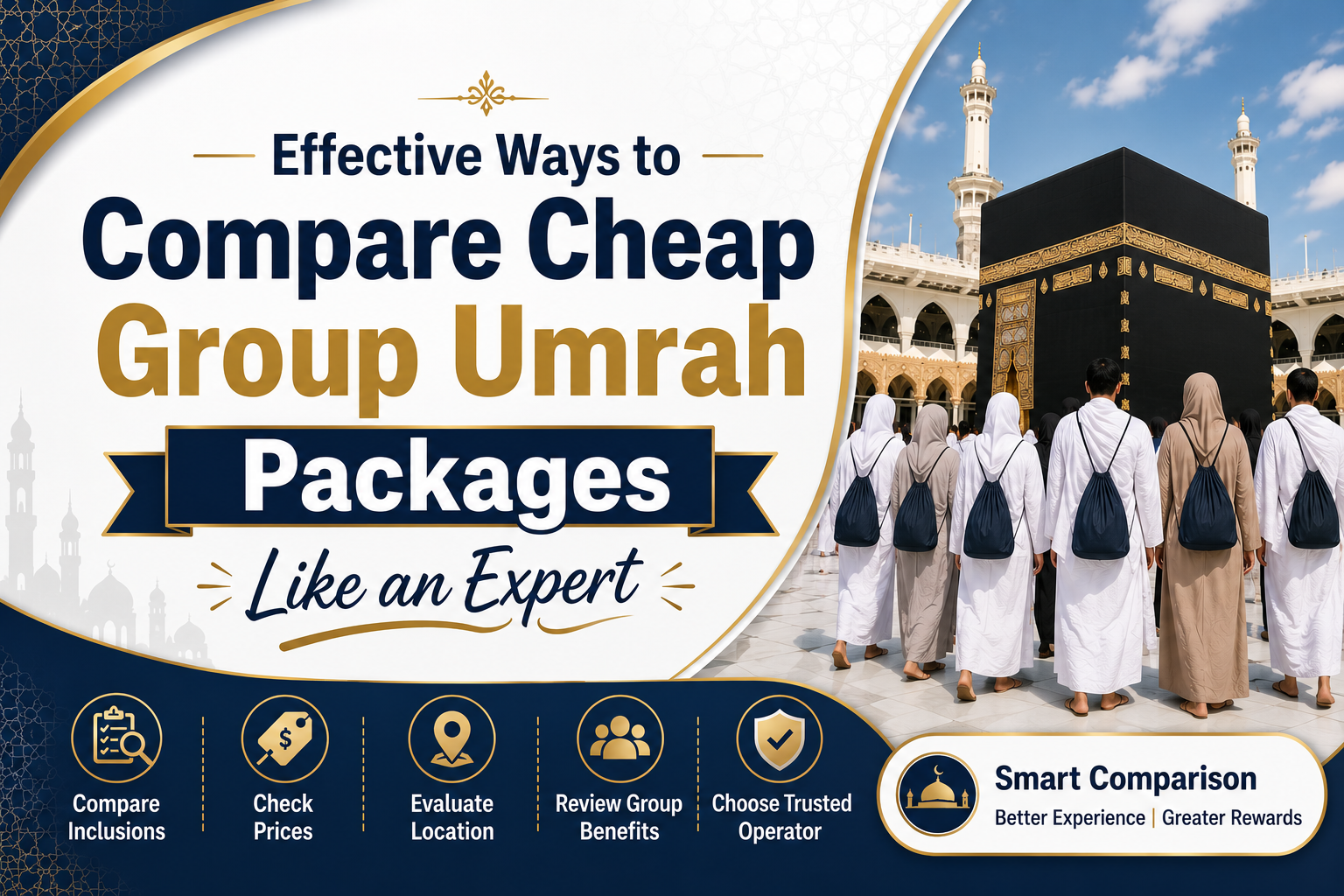 Effective Ways to Compare Cheap Group Umrah Packages Like an Expert